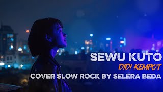 Download lagu Sewu kuto - Didi kempot | cover slow rock by selera beda mp3