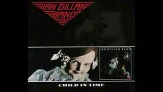 Ian Gillan Band - Child In Time (1976) [Full]
