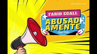 Download lagu Abusadamente - FARID EGALL (Kaget Distan) mp3