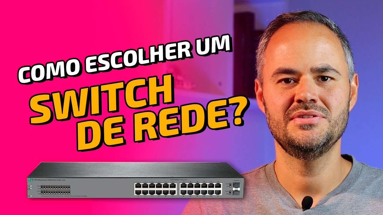 Como escolher um SWITCH DE REDE?