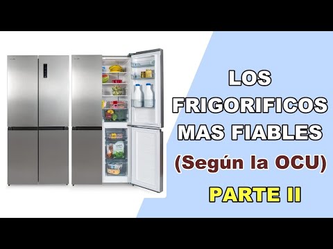 👉 QUE FRIGORIFICO COMPRAR | LOS FRIGORIFICOS MAS FIABLES | Segun la OCU🤔 Parte II