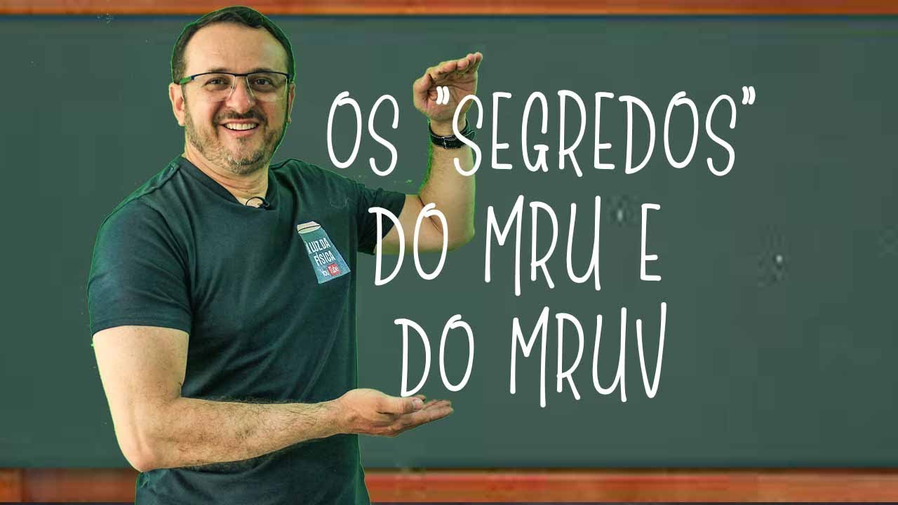 OS "SEGREDOS" DO MRU E DO MRUV
