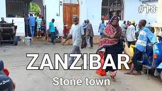 ZANZIBAR STONE TOWN: A PARADISE BEAUTIFUL MORNING WALKING TOUR AT STONE TOWN RAMADAN☪️ (pt.18).