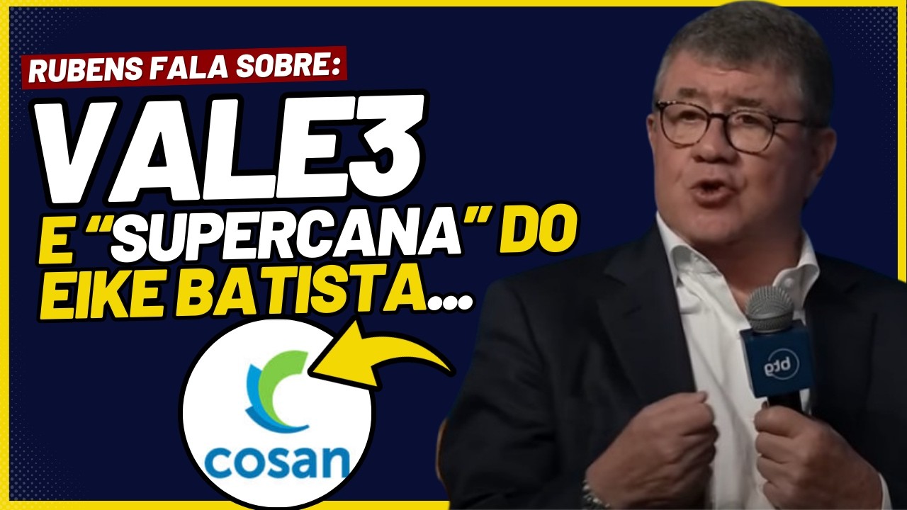 COSAN (CSAN3) - Rubens Ometto: Comments on investment in VALE3 and Eike Batista's "SUPERCANA".