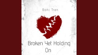 Download lagu Broken Yet Holding On mp3