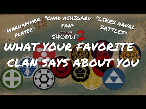 What Your Favorite Total War Shogun 2 Clan Says About You