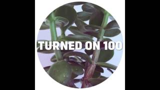 Turned On 100: Soul Clap, Auntie Flo, Death On The Balcony, Spirit Catcher, jozif (100% EXCLUSIVE)