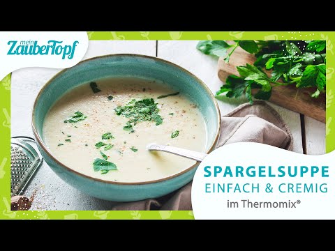 Die CREMIGSTE Spargelsuppe im Thermomix® in unter 15 Minuten ⭐️ | Thermomix® Rezept