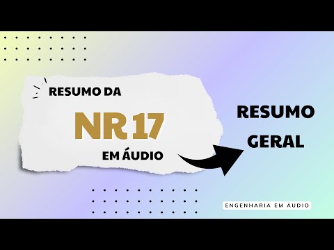RESUMO EM ÁUDIO DA NR 17 - ERGONOMIA #concursopublico