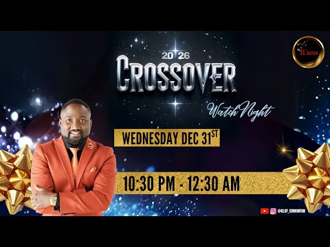 Crossover Service 2026 | Live | El' Nation
