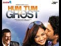 Hum Tum Aur Ghost