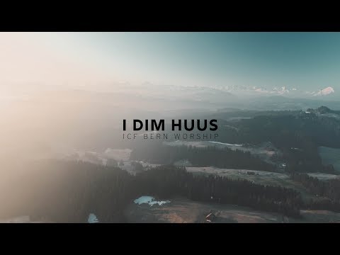 ICF Bern Worship - I Dim Huus (Lyric Video)