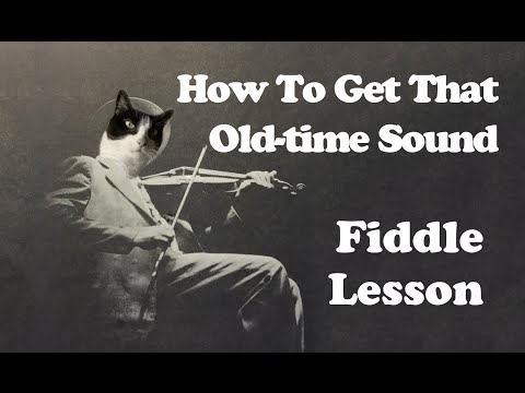 How To Get That Old-time Sound On The Fiddle