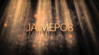 New intro jaimepo8