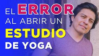 Lo que nadie te dice antes de abrir un estudio de yoga