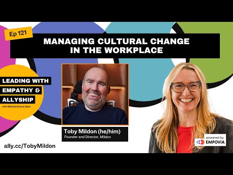 Managing Cultural Change In The Workplace With Toby Mildon