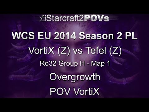 SC2 HotS - WCS EU 2014 S2 PL - VortiX vs Tefel - Ro32 Group H - Map 1 - Overgrowth - VortiX
