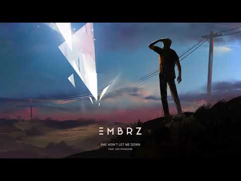Embrz She Wont Let Me Down Ft Leo Stannard
