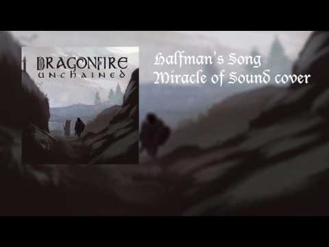 DRAGONFIRE - Halfman's Song (MIRACLE OF SOUND COVER)