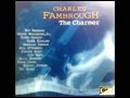 CHARLES FAMBROUGE THE CHARMER