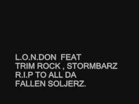 L.O.N.DON FEAT TRIMROCK, STORMBARZ - FALLEN SOLJERZ
