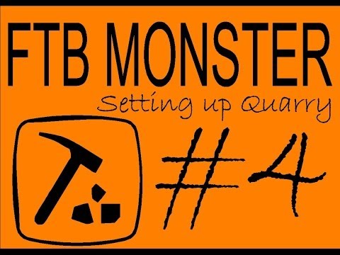FTB Monster #4 Setting up Quarry