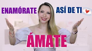 ¡ENAMÓRATE ASÍ DE TI! ¡ELEVA TU AUTOESTIMA, FUNCIONA!