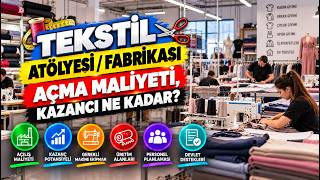 Tekstil Atölyesi Açmak: Maliyet, Kazanç, Makine ve Sermaye