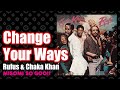 Rufus & Chaka Khan - Change Your Ways (1978)