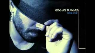 02. Gökhan Türkmen - Aşk Lazım (Old Version)