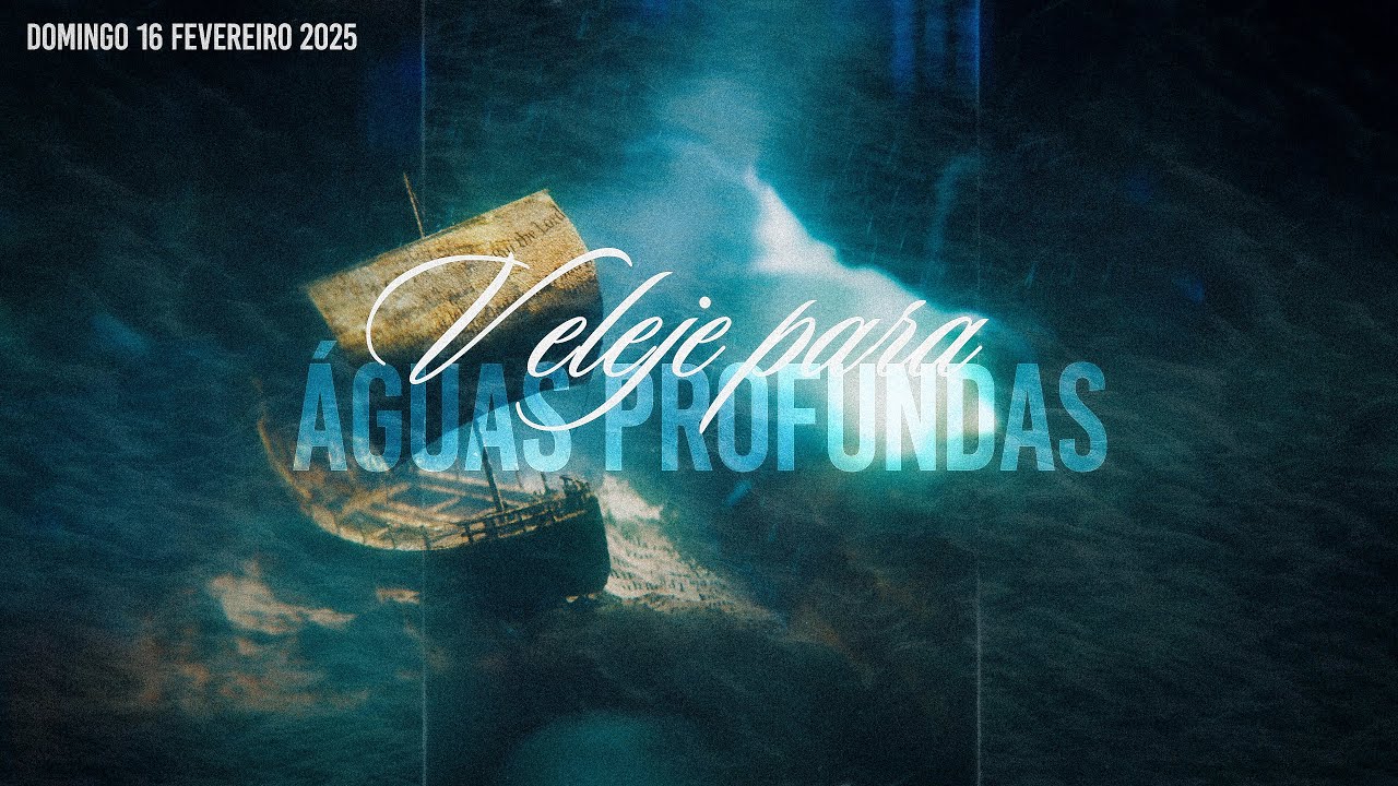 Veleje para águas profundas | Palavra de Vida e Fé