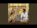 Ivane Namma From Nimde Kathe