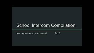 School Intercom Compilation
