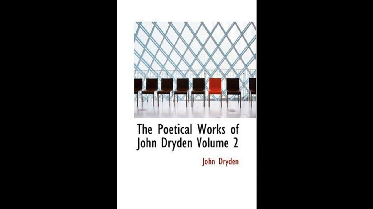 The Poetical Works of John Dryden Volume 2: With Life Critical Dissertation and Expl- Full Audiobook