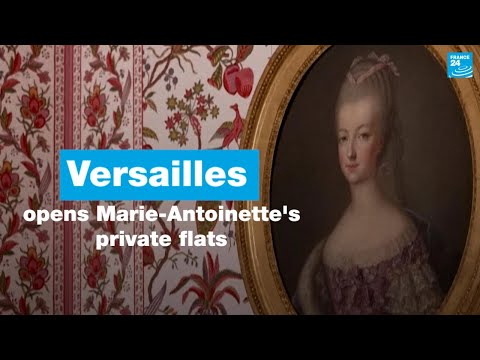Versailles opens Marie-Antoinette's restored private flats to the public • FRANCE 24 English