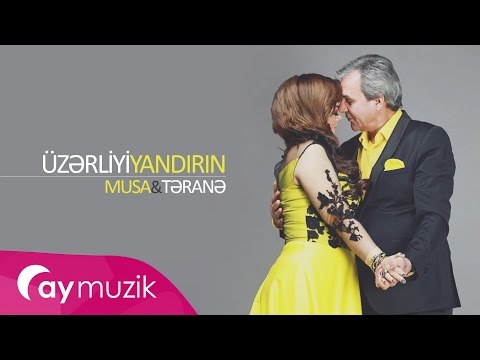 Musa Musayev feat. Təranə Qumral - Üzərliyi Yandırın