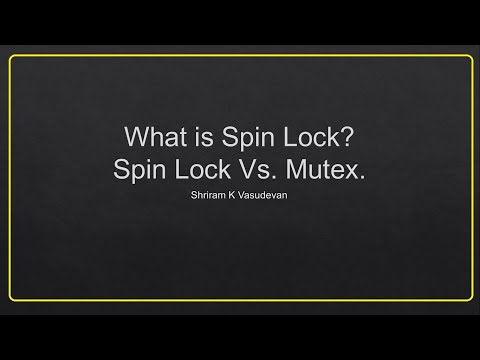 What's Spin Lock? Spin Lock Vs. Mutex.