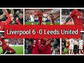 Liverpool all goals 6 - 0 Leeds united | premier league highlights, Mo Salah