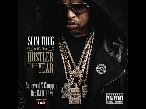 Slim Thug - 04 (Slowed Down Remix) By: DJ B-Eazy