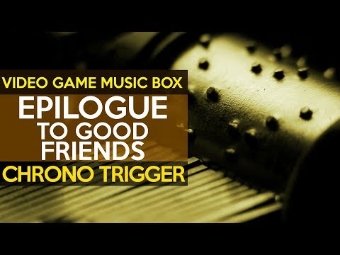 Chrono Trigger: Epilogue - To Good Friends || Video Game Music Box