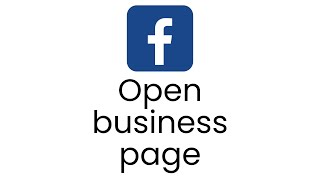 How to Open a New Facebook Business Page: Step-by-Step Guide