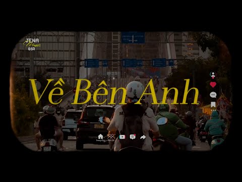 Về Bên Anh ~ Về Bên Anh Gió Lộng Đồi Hoang | Lofi Chữa Lành || Nhạc Lofi Chill 2025