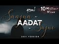 Saajna X Aadat JalRaj Atif Aslam Jal The Band Falak Latest Hindi Cover 2021