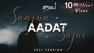 Saajna x Aadat  - JalRaj  Atif Aslam  Jal The Band