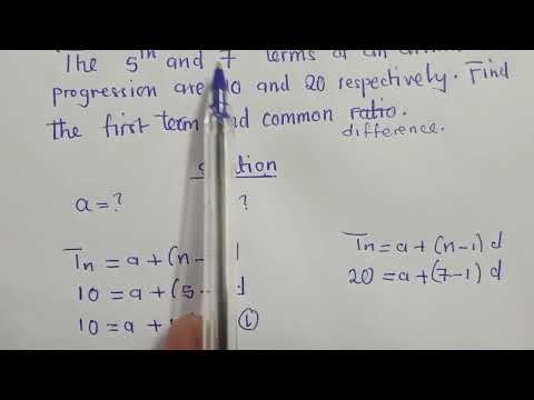 Arithmetic progression, find the. first term and common ratio.