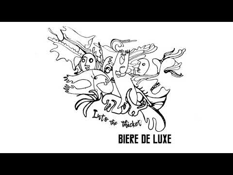 Biere De Luxe - Up To My Neck In Trees