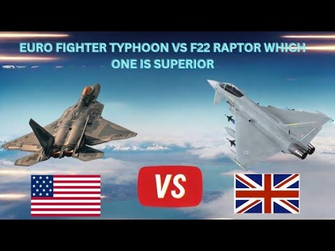 Comparison Between F22 Raptor vs Euro Fighter Typhoon/Ultra Defence