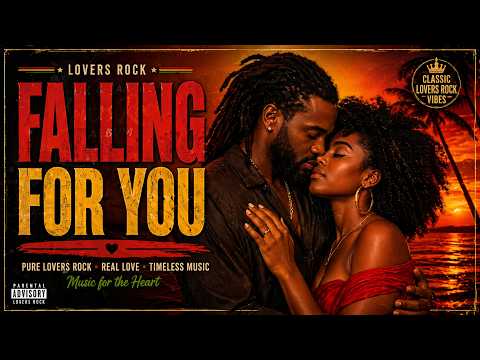 FALLING FOR YOU | Lovers Rock Reggae | Romantic Jamaican Love Song