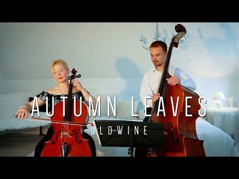 AUTUMN LEAVES-Joseph Kosma - OldWine Jazz Cello and Double Bass