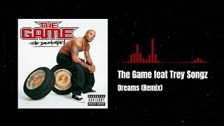 The Game feat Trey Songz - Dreams (Remix)